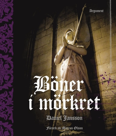 Böner i mörkret; Daniel Jansson; 2013