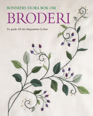 Bonniers stora bok om broderi; Liz Arthur; 2005