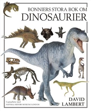 Bonniers stora bok om dinosaurier; David Lambert; 1994