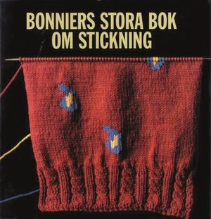 Bonniers stora bok om stickning; Eva Wincent; 1992