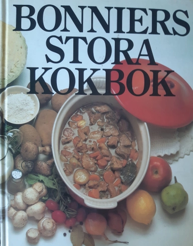 Bonniers stora kokbok; Björn Westergren, Åke Hedström, Werner Holgersson; 1985