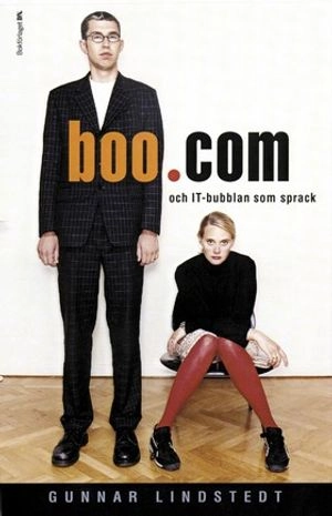 Boo.com och IT-bubblan som sprack; Gunnar Lindstedt; 2001