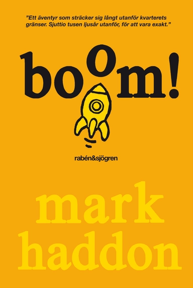 Boom! : (eller 70 000 ljusår); Mark Haddon; 2011