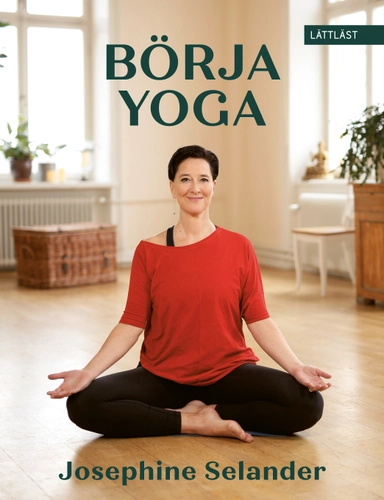 Börja yoga; Josephine Selander; 2023
