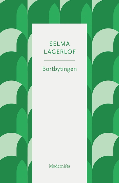 Bortbytingen; Selma Lagerlöf; 2025