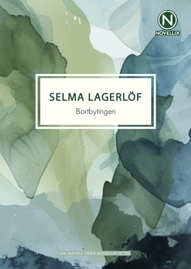 Bortbytingen; Selma Lagerlöf; 2025