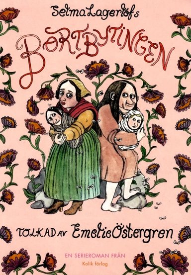 Bortbytingen; Emelie Östergren, Selma Lagerlöf; 2014