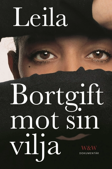 Bortgift mot sin vilja; författare Leila; 2006