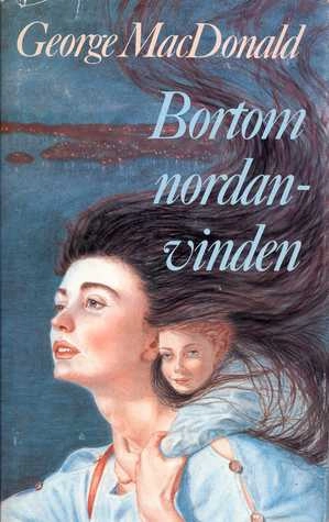 Bortom nordanvinden; George MacDonald; 1990
