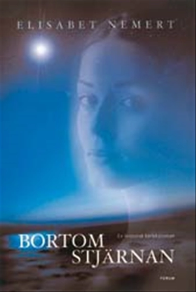 Bortom stjärnan; Elisabet Nemert; 2003