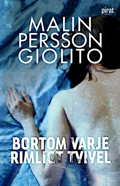 Bortom varje rimligt tvivel; Malin Persson Giolito; 2012
