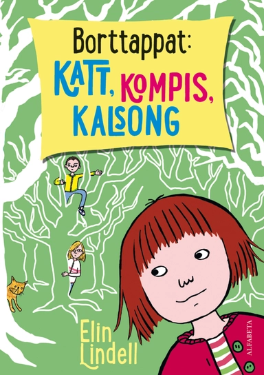 Borttappat: katt, kompis, kalsong; Elin Lindell; 2014