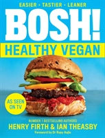 BOSH! Healthy Vegan; Ian Theasby; 2019