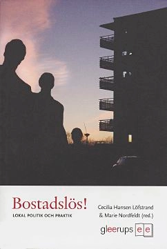 Bostadslös! Lokal politik och praktik