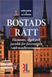 Bostadsrätt : ekonomi, skatt och juridik för föreningen och medlemmarna; Björn Lundén, Ulf Svensson; 2006