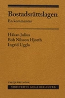 Bostadsrättslagen, ombildningslagen, omregistreringslagen : En kommentar; Håkan Julius; 2005