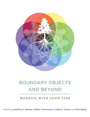 Boundary objects and beyond : working with Leigh Star