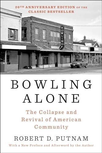 Bowling alone : the collapse and revival of American community