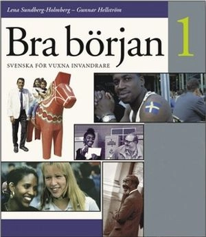 Bra början : svenska för vuxna invandrare. 1