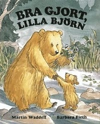 Bra gjort, Lilla björn; Martin Waddell; 1999