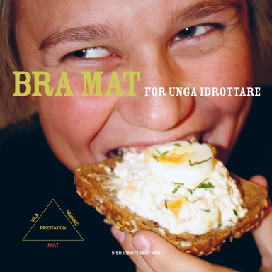 Bra mat för unga idrottare; Erik Hellmén; 2011