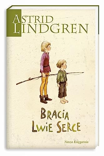Bracia Lwie Serce; Astrid Lindgren; 2011