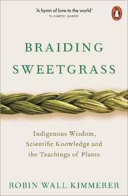 Braiding Sweetgrass; Robin Wall Kimmerer; 2020