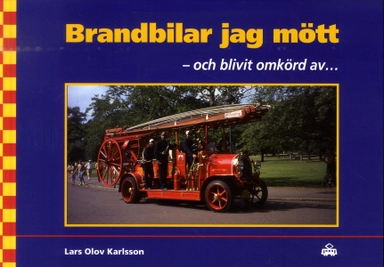 Brandbilar jag mött : och blivit omkörd av...