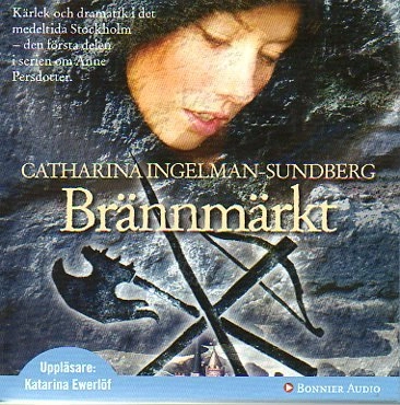 Brännmärkt; Catharina Ingelman-Sundberg; 2006