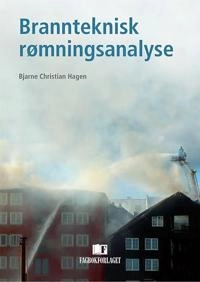 Brannteknisk rømningsanalyse; Bjarne Christian Hagen; 2008