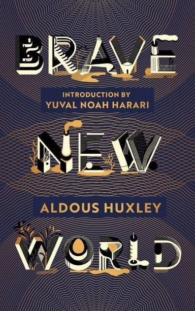 Brave New World - 90th Anniversary Edition with an Introduction by Yuval No; Aldous Huxley; 2022