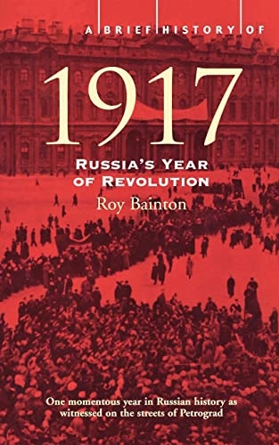 Brief History of 1917; Roy Bainton; 2005