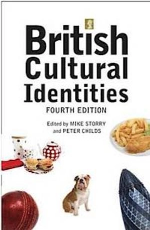British cultural identities; Mike Storry, Peter Childs; 2013