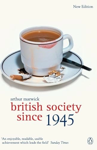 British Society Since 1945; Arthur Marwick; 2003