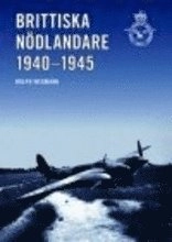 Brittiska nödlandare 1940-1945; Rolph Wegmann; 2008