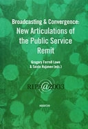 Broadcasting & convergence. New articulations of the public service remit