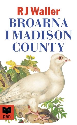 Broarna i Madison County; Robert James Waller; 2002