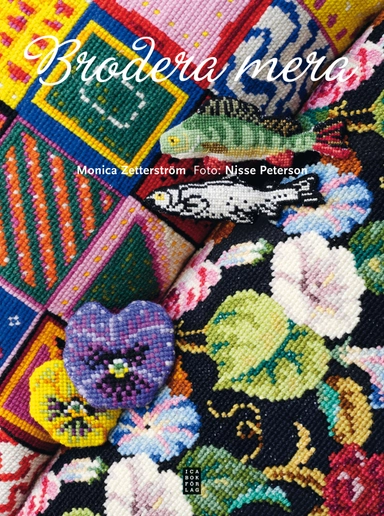 Brodera mera; Monica Zetterström; 2011