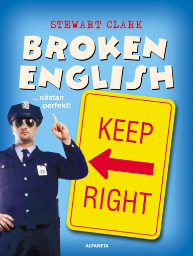 Broken English ...nästan perfekt; Stewart Clark; 2005