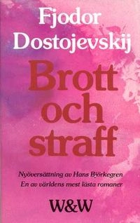 Brott och straff; Fjodor Dostojevskij, Hans Björkegren; 1990