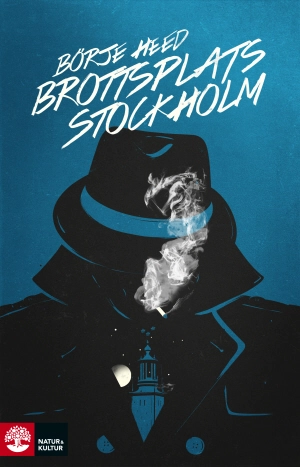 Brottsplats Stockholm : kriminalreportage; Börje Heed; 2014