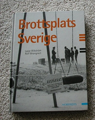 Brottsplats Sverige; Lasse Wikström, Rolf Wrangnert; 1998