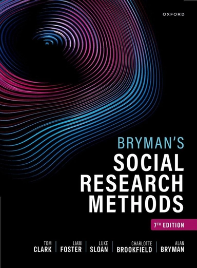 Bryman's social research methods; Tom Clark, Liam Foster, Luke Sloan, Charlotte Brookfield, Alan Bryman; 2026