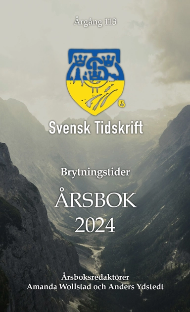 Brytningstider. Svensk Tidskrifts Årsbok 2024