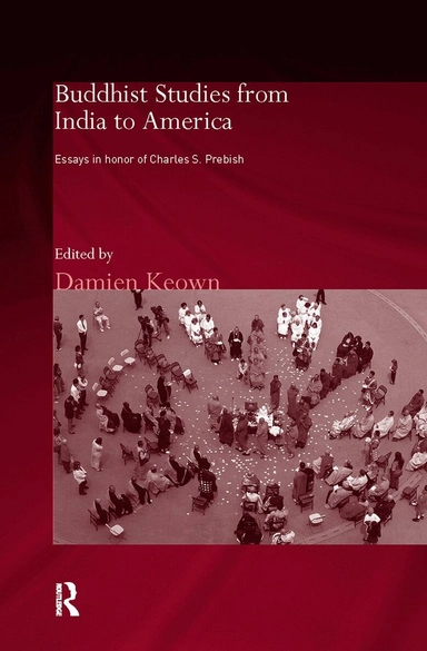 Buddhist studies from India to America : essays in honor of Charles S. Prebish