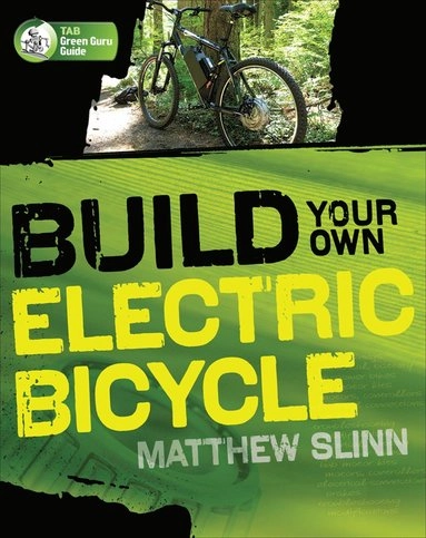 Build your own electric bicycle; Matthew. Slinn; 2010