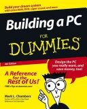 Building a PC For Dummies; Mark L. Chambers; 2003