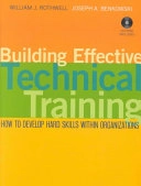 Building Effective Technical Training: How to Develop Hard Skills Within Or; William J. Rothwell; 2002
