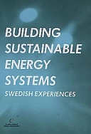 Building sustainable energy systems : Swedish experiences