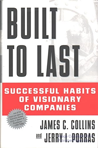 Built to last : successful habits of visionary companies; Collins; 1994